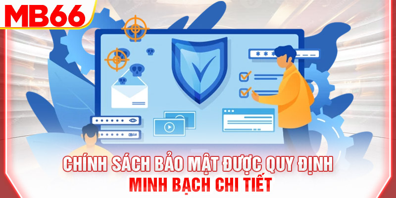 chinh-sach-bao-mat-duoc-quy-dinh-minh-bach-chi-tiet