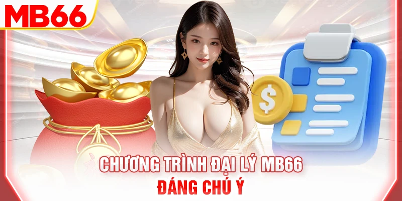 chuong-trinh-dai-ly-mb66-dang-chu-y-