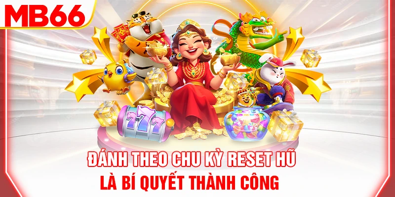 danh-theo-chu-ky-reset-hu-la-bi-quyet-thanh-cong