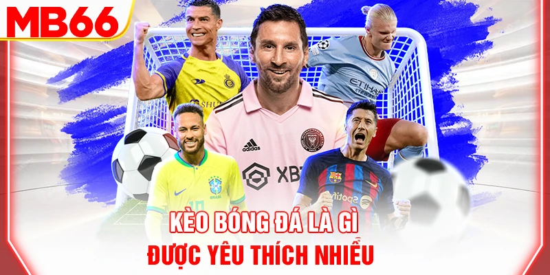 keo-bong-da-la-gi-duoc-yeu-thich-nhieu-
