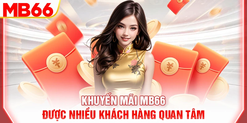khuyen-mai-mb66-duoc-nhieu-khach-hang-quan-tam-