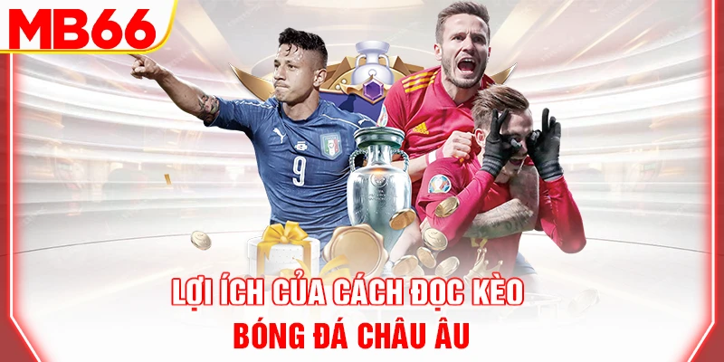 loi-ich-cua-cach-doc-keo-bong-da-chau-au