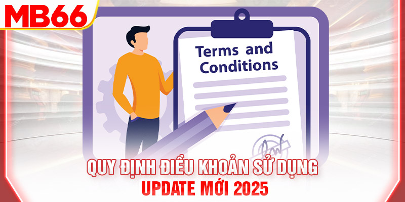 quy-dinh-dieu-khoan-su-dung-update-moi-2025