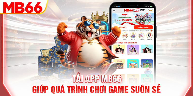 tai-app-mb66-giup-qua-trinh-choi-game-suon-se