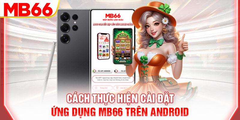 cach-thuc-hien-cai-dat-ung-dung-mb66-tren-android