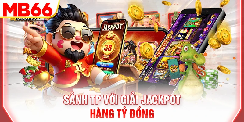 sanh-tp-voi-giai-jackpot-hang-ty-dong-