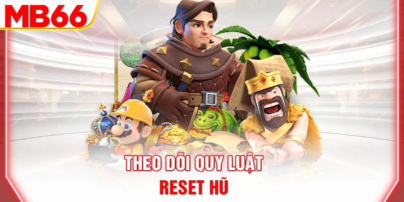 theo-doi-quy-luat-reset-hu