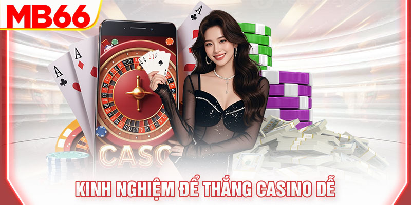 kinh-nghiem-de-thang-casino-de