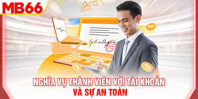 nghia-vu-thanh-vien-voi-tai-khoan-va-su-an-toan