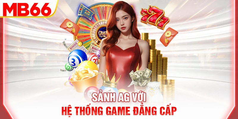 sanh-ag-voi-he-thong-game-dang-cap